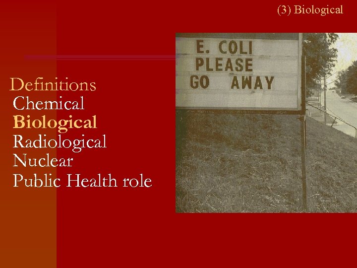 (3) Biological Definitions Chemical Biological Radiological Nuclear Public Health role 