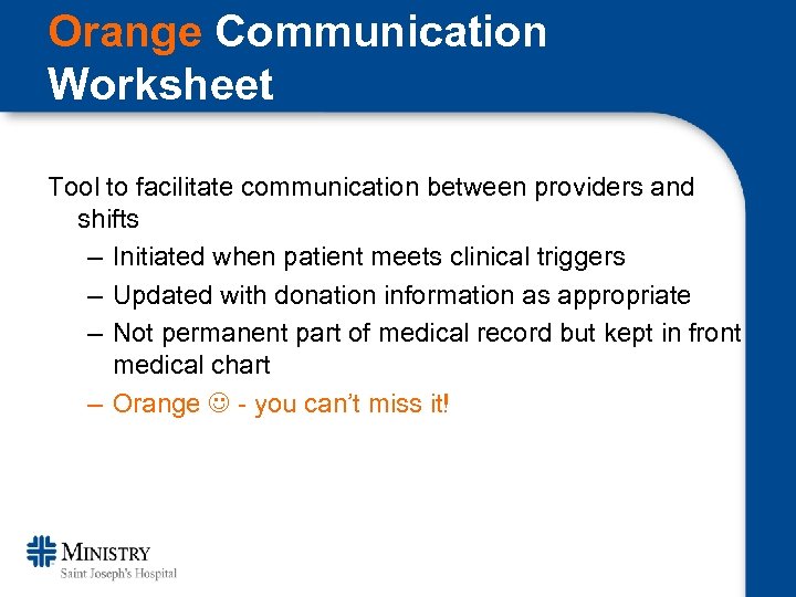 Orange Communication Worksheet Tool to facilitate communication between providers and shifts – Initiated when