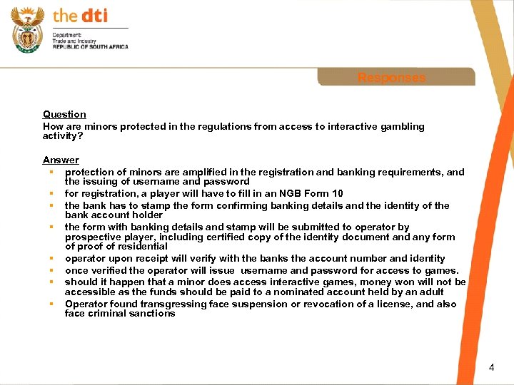 Responses Question How are minors protected in the regulations from access to interactive gambling