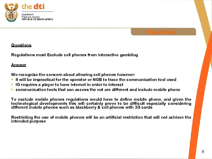 Responses Questions Regulations must Exclude cell phones from interactive gambling Answer We recognize the