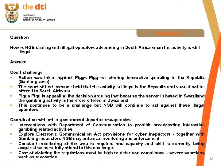 Question Responses How is NGB dealing with illegal operators advertising in South Africa when