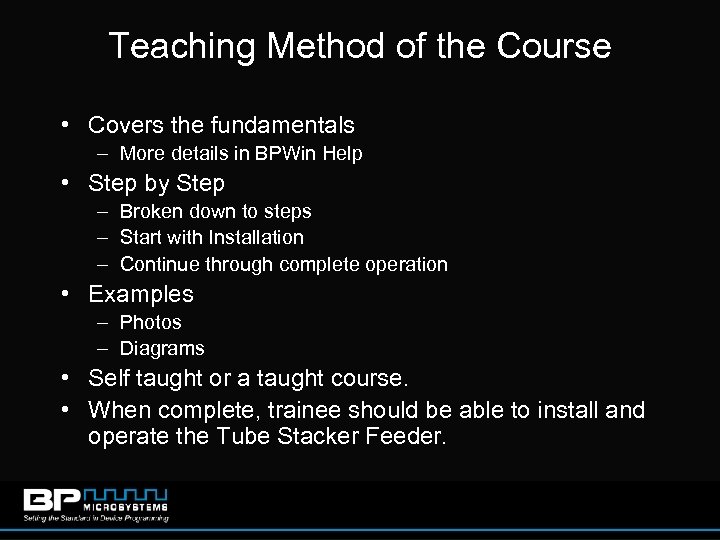 Teaching Method of the Course • Covers the fundamentals – More details in BPWin