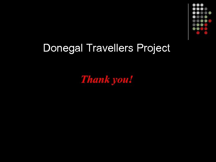 Donegal Travellers Project Thank you! 