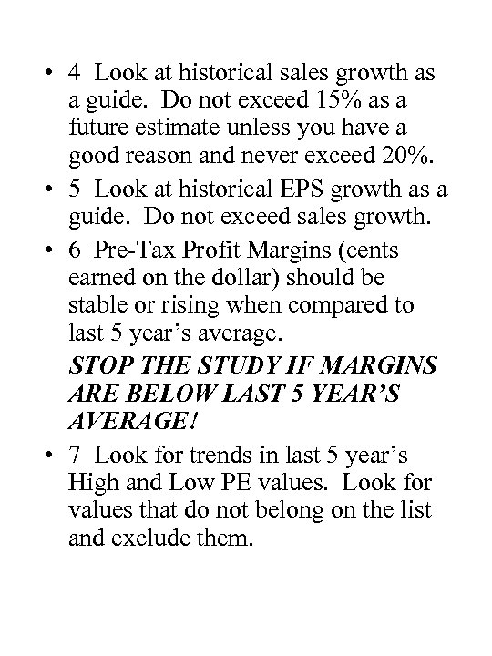  • 4 Look at historical sales growth as a guide. Do not exceed