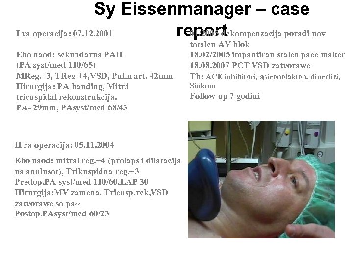 Sy Eissenmanager – case I va operacija: 07. 12. 2001 report 01/2005 dekompenzacija poradi