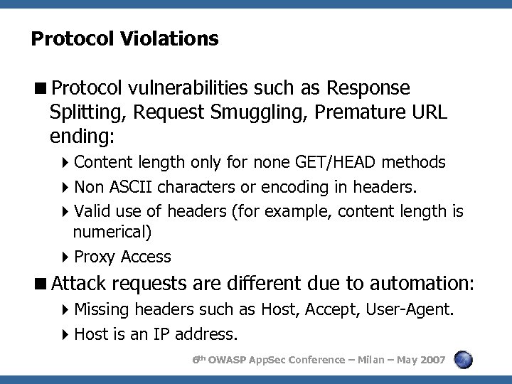 Protocol Violations <Protocol vulnerabilities such as Response Splitting, Request Smuggling, Premature URL ending: 4