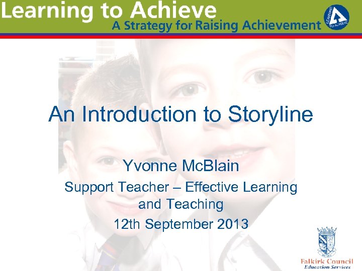 An Introduction to Storyline Yvonne Mc. Blain Support Teacher – Effective Learning and Teaching