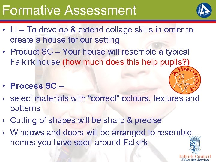 Formative Assessment • LI – To develop & extend collage skills in order to