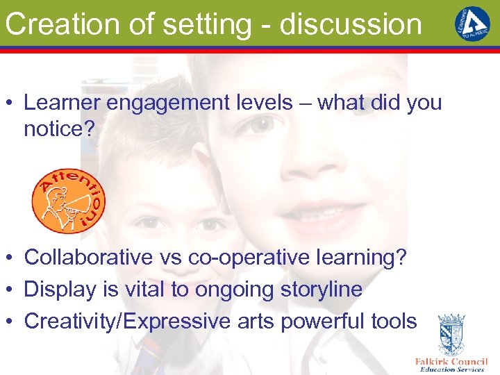 Creation of setting - discussion • Learner engagement levels – what did you notice?