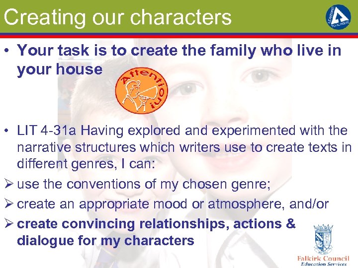 Creating our characters • Your task is to create the family who live in