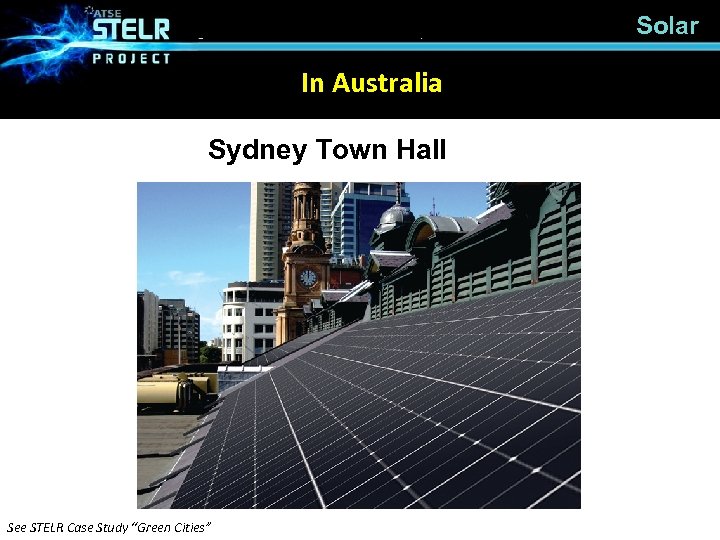 Solar In Australia Sydney Town Hall See STELR Case Study “Green Cities” 