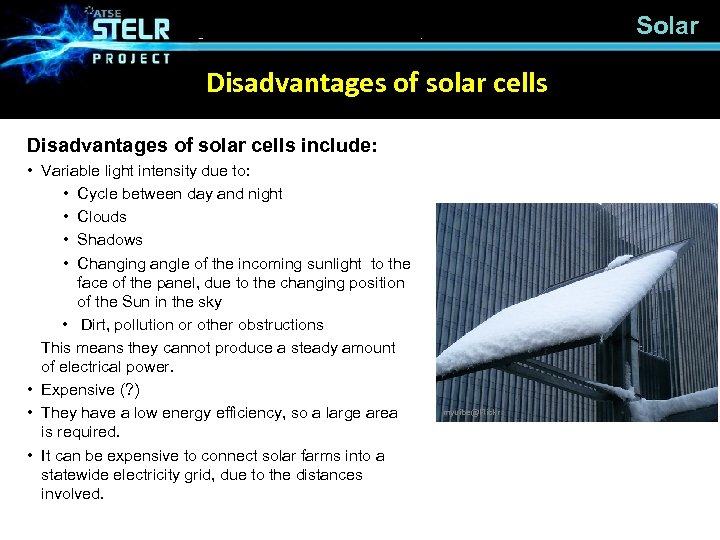Solar Disadvantages of solar cells include: • Variable light intensity due to: • Cycle