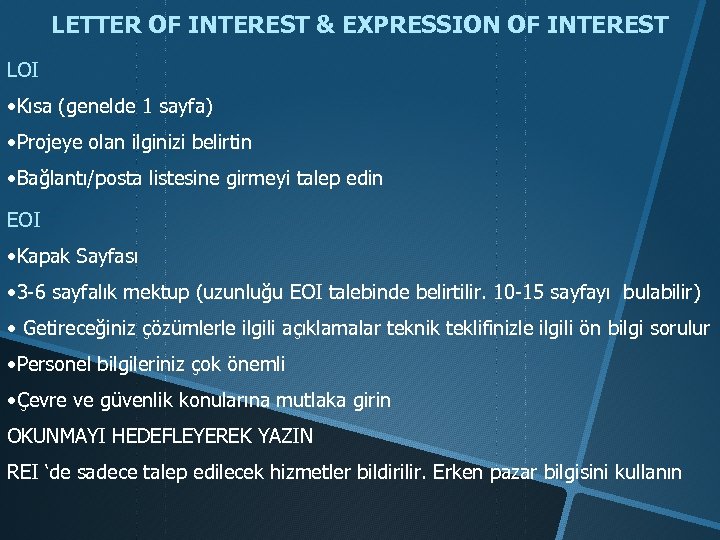 LETTER OF INTEREST & EXPRESSION OF INTEREST LOI • Kısa (genelde 1 sayfa) •