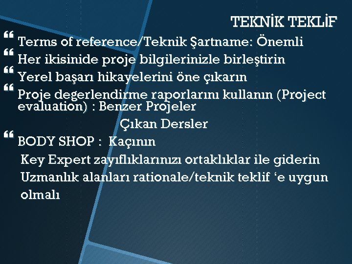 TEKNİK TEKLİF Terms of reference/Teknik Şartname: Önemli Her ikisinide proje bilgilerinizle birleştirin Yerel başarı