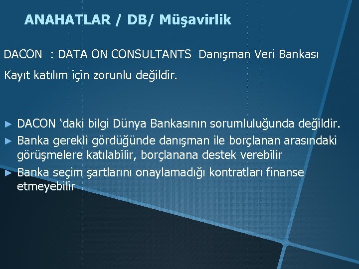 ANAHATLAR / DB/ Müşavirlik DACON : DATA ON CONSULTANTS Danışman Veri Bankası Kayıt katılım