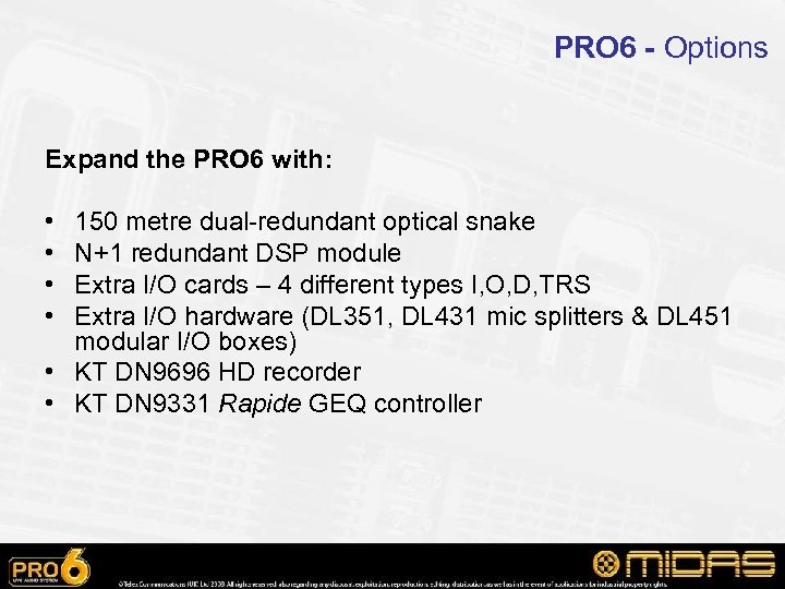 PRO 6 - Options Expand the PRO 6 with: • • 150 metre dual-redundant