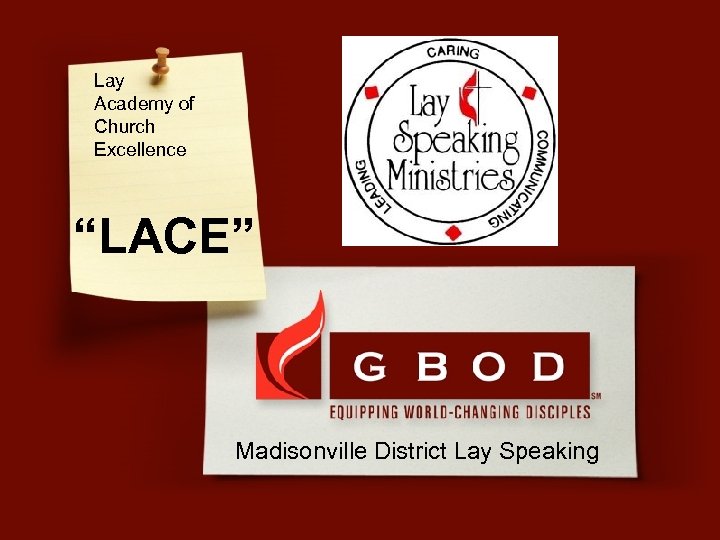 Lay Academy of Church Excellence “LACE” Madisonville District Lay Speaking 