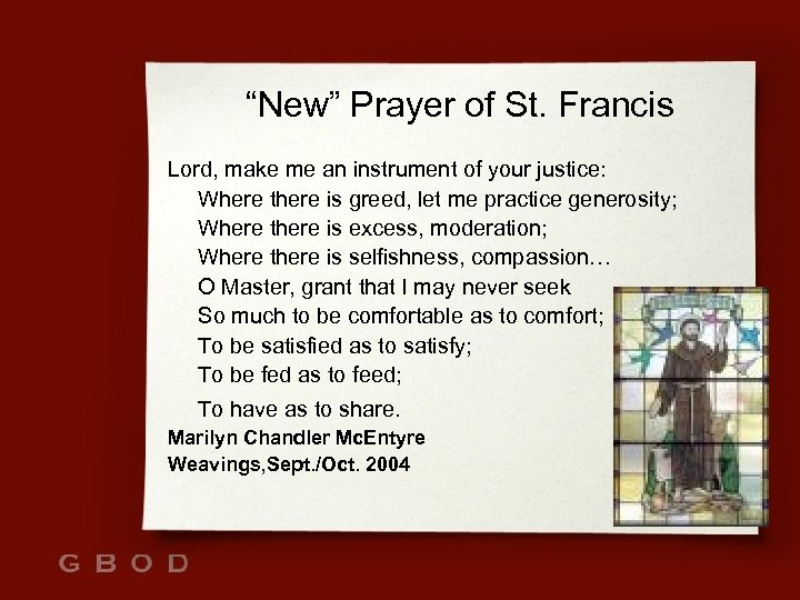 “New” Prayer of St. Francis Lord, make me an instrument of your justice: Where