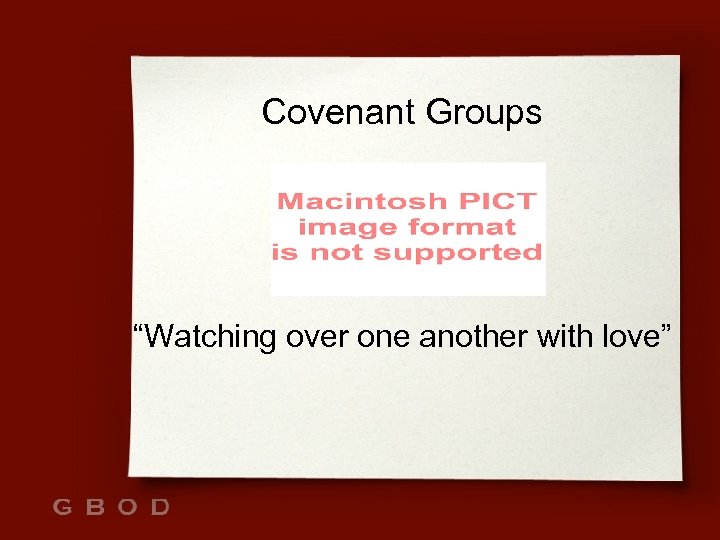 Covenant Groups “Watching over one another with love” 