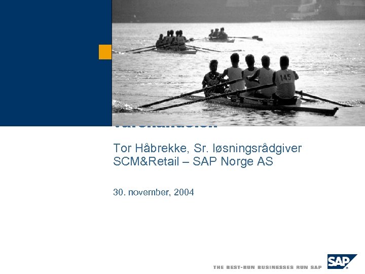 RFID med fokus på varehandelen Tor Håbrekke, Sr. løsningsrådgiver SCM&Retail – SAP Norge AS