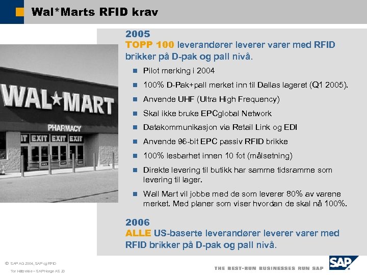 Wal*Marts RFID krav 2005 TOPP 100 leverandører leverer varer med RFID brikker på D-pak