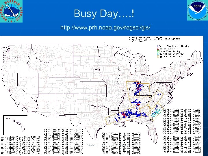 Busy Day…. ! http: //www. prh. noaa. gov/regsci/gis/ Ken Waters, NWS Pacific Region 
