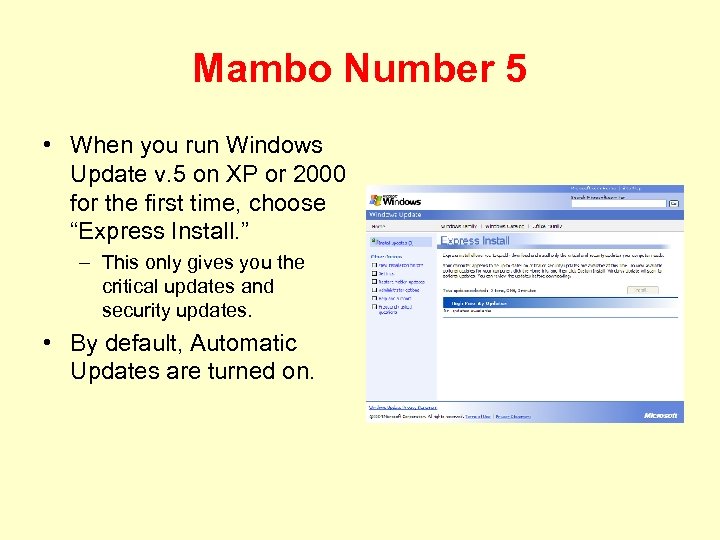 Mambo Number 5 • When you run Windows Update v. 5 on XP or