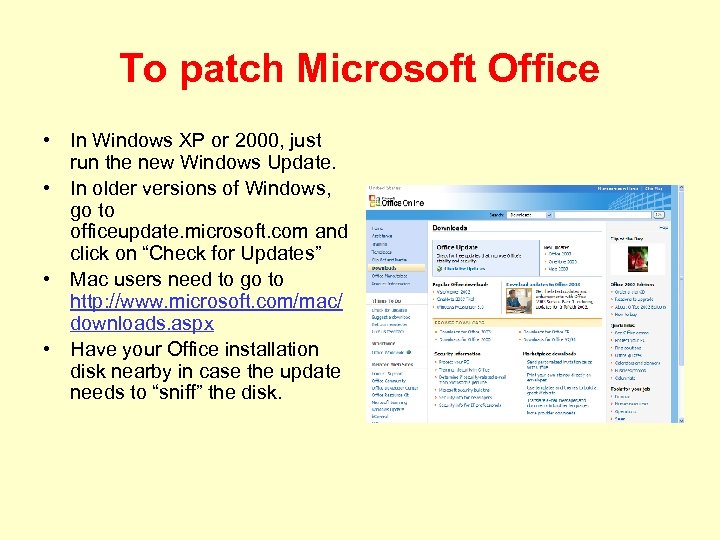 To patch Microsoft Office • In Windows XP or 2000, just run the new