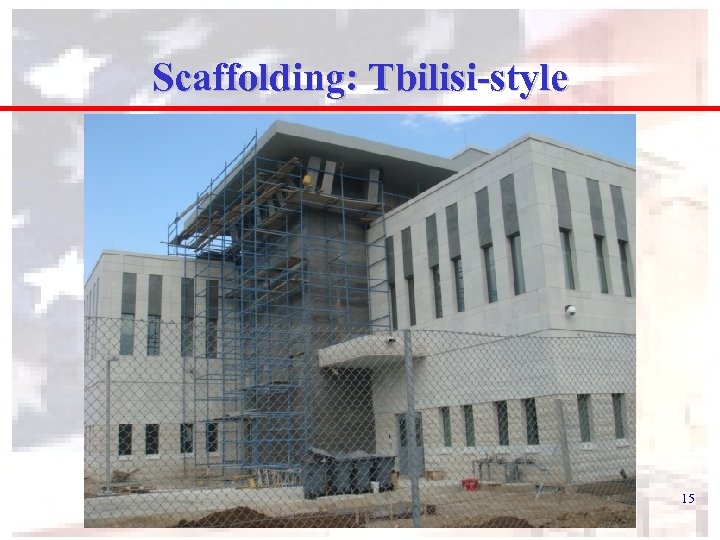 Scaffolding: Tbilisi-style 15 