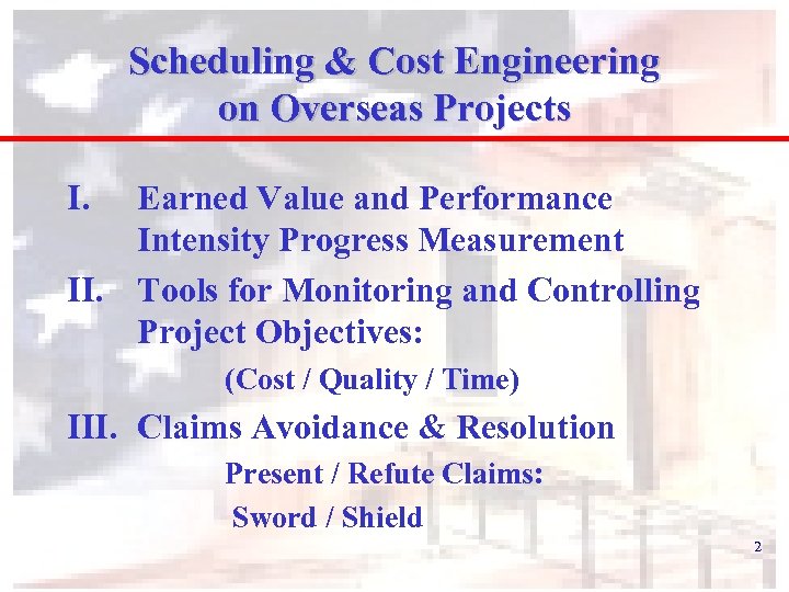 Scheduling & Cost Engineering on Overseas Projects I. Earned Value and Performance Intensity Progress