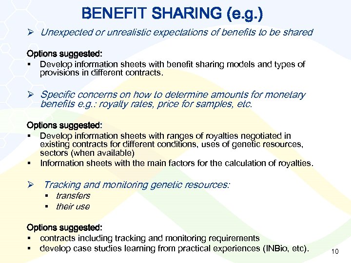 BENEFIT SHARING (e. g. ) Ø Unexpected or unrealistic expectations of benefits to be