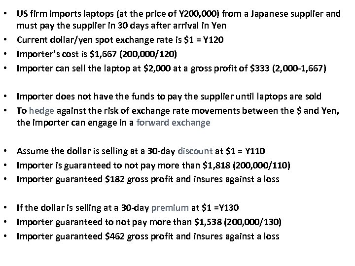  • US firm imports laptops (at the price of Y 200, 000) from