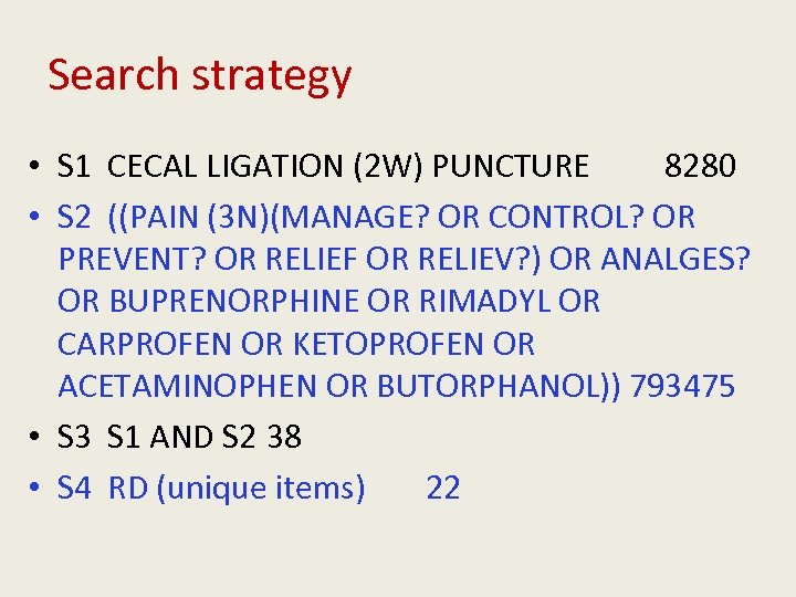 Search strategy • S 1 CECAL LIGATION (2 W) PUNCTURE 8280 • S 2