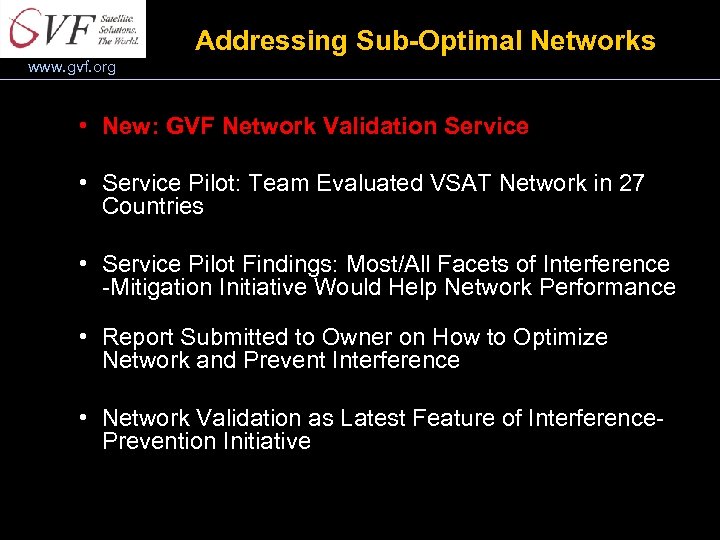 Addressing Sub-Optimal Networks www. gvf. org • New: GVF Network Validation Service • Service