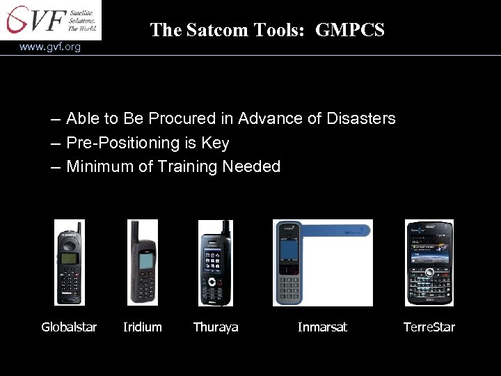 www. gvf. org The Satcom Tools: GMPCS – Able to Be Procured in Advance