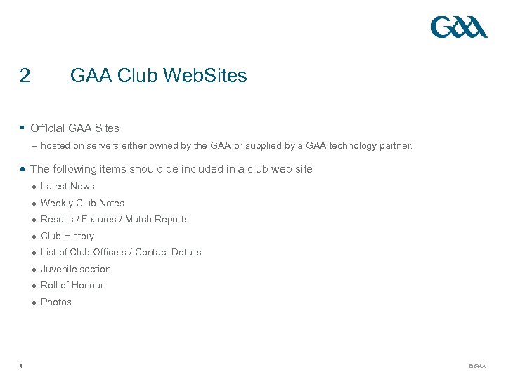 2 GAA Club Web. Sites § Official GAA Sites – hosted on servers either