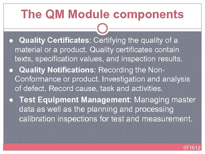 The QM Module components Quality Certificates: Certifying the quality of a material or a