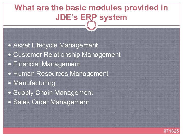 What are the basic modules provided in JDE’s ERP system Asset Lifecycle Management Customer