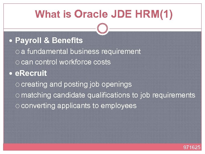 What is Oracle JDE HRM(1) Payroll & Benefits a fundamental business requirement can control