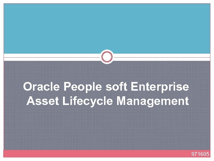 Oracle People soft Enterprise Asset Lifecycle Management 971605 