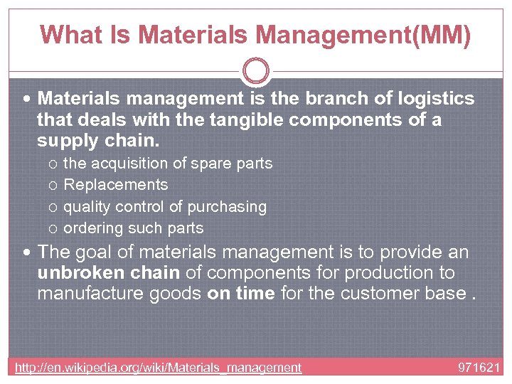 What Is Materials Management(MM) Materials management is the branch of logistics that deals with