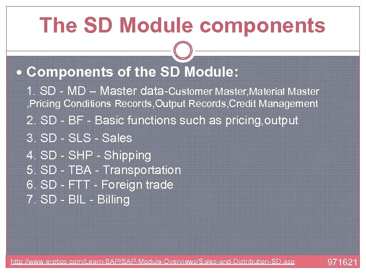 The SD Module components Components of the SD Module: 1. SD - MD –