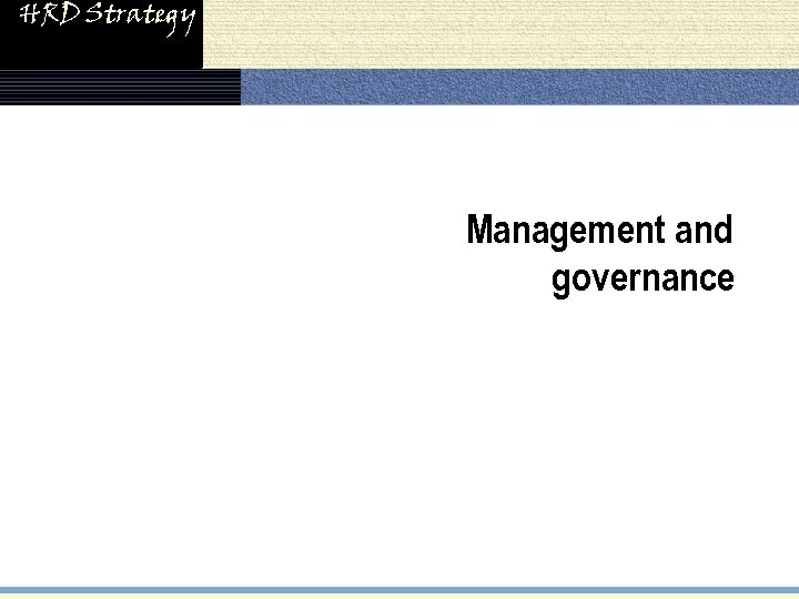 HRD Strategy Management and governance 