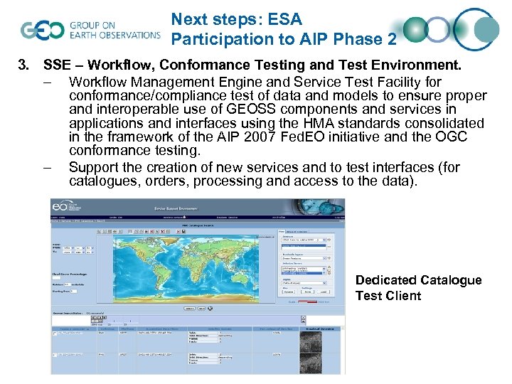 Next steps: ESA Participation to AIP Phase 2 3. SSE – Workflow, Conformance Testing