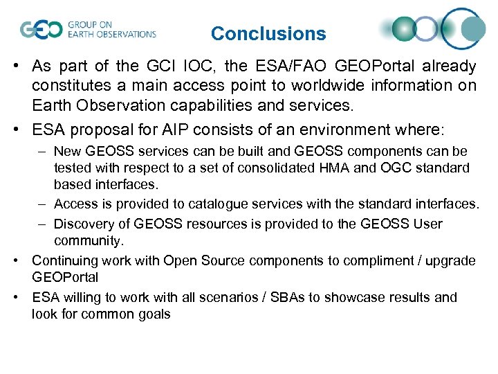 Conclusions • As part of the GCI IOC, the ESA/FAO GEOPortal already constitutes a