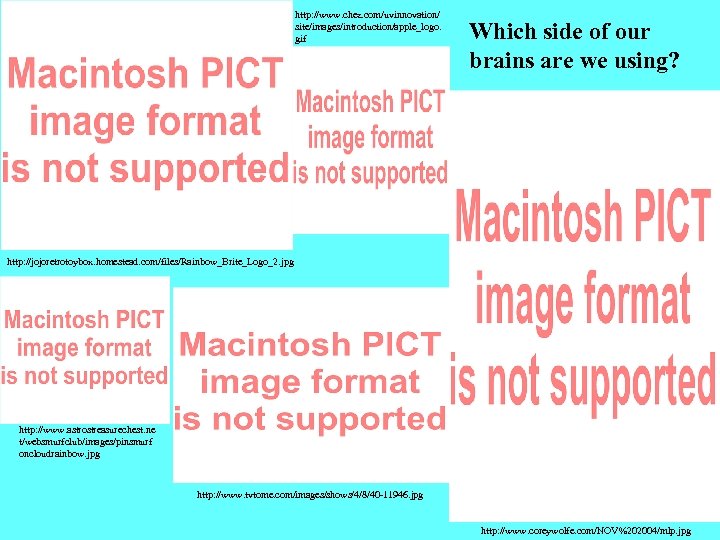 http: //www. chez. com/uvinnovation/ site/images/introduction/apple_logo. gif Which side of our brains are we using?