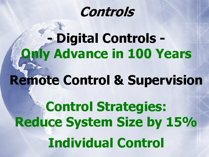 Controls - Digital Controls Only Advance in 100 Years Remote Control & Supervision Control