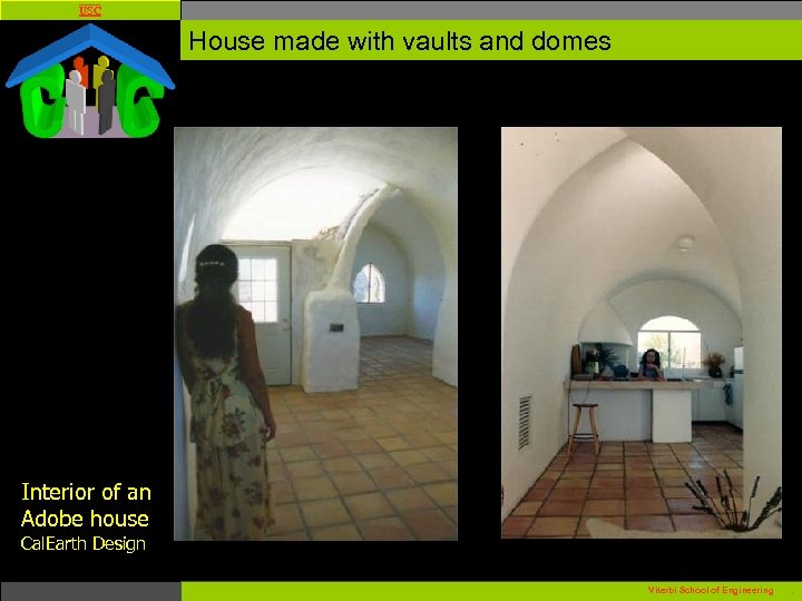 USC House made with vaults and domes Interior of an Adobe house Cal. Earth