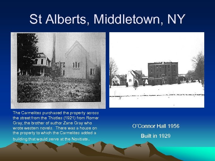 St Alberts, Middletown, NY The Carmelites purchased the property across the street from the