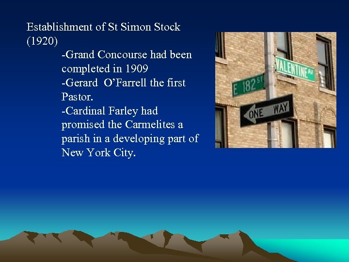 Establishment of St Simon Stock (1920) -Grand Concourse had been completed in 1909 -Gerard